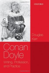 book Conan Doyle: Writing, Profession, and Practice