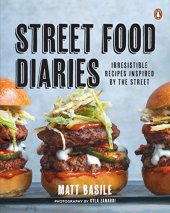 book Street Food Diaries: Irresistible Recipes Inspired By The Street