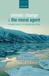 book Climate Change and the Moral Agent: Individual Duties in an Interdependent World