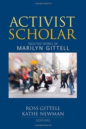 book Activist Scholar: Selected Works of Marilyn Gittell