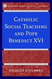 book Catholic social teaching and Pope Benedict XVI