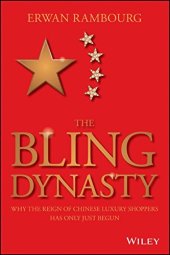 book The Bling Dynasty: Why the Reign of Chinese Luxury Shoppers Has Only Just Begun