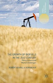 book The Growth of Biofuels in the 21st Century: Policy Drivers and Market Challenges