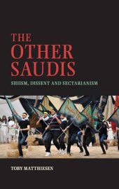 book The Other Saudis: Shiism, Dissent and Sectarianism