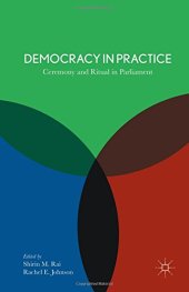 book Democracy in Practice: Ceremony and Ritual in Parliaments