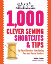 book PatternReview.com 1,000 Clever Sewing Shortcuts and Tips: Top-Rated Favorites from Sewing Fans and Master Teachers