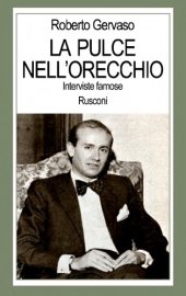 book La pulce nell'orecchio.Interviste famose