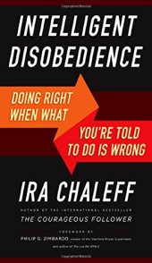 book Intelligent Disobedience: Doing Right When What You're Told to Do Is Wrong