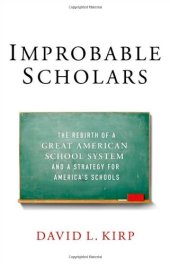 book Improbable Scholars: The Rebirth of a Great American School System and a Strategy for America's Schools