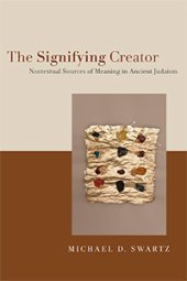 book The Signifying Creator: Nontextual Sources of Meaning in Ancient Judaism