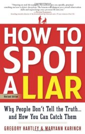 book How to Spot a Liar, Revised Edition: Why People Don't Tell the Truth...and How You Can Catch Them