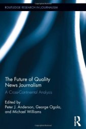 book The Future of Quality News Journalism: A Cross-Continental Analysis