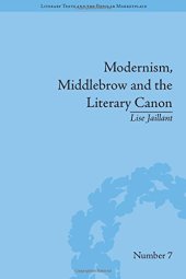 book Modernism, Middlebrow and the Literary Canon: The Modern Library Series, 1917-1955