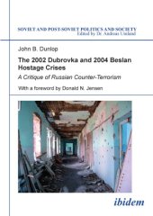 book The 2002 Dubrovka and 2004 Beslan Hostage Crises: A Critique of Russian Counter-Terrorism