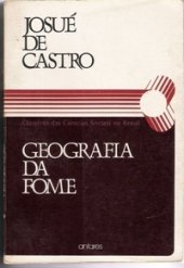 book Geografia da Fome - o Dilema Brasileiro: Pão Ou Aço