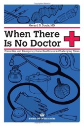 book When There Is No Doctor: Preventive and Emergency Healthcare in Challenging Times