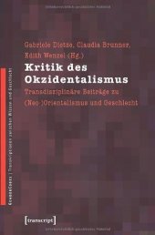 book Kritik des Okzidentalismus: Transdisziplinäre Beiträge zu (Neo-)Orientalismus und Geschlecht