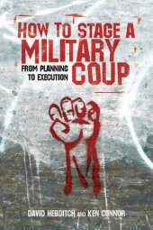 book How to Stage a Military Coup: From Planning to Execution