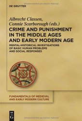 book Crime and Punishment in the Middle Ages and Early Modern Age: Mental-Historical Investigations of Basic Human Problems and Social Responses