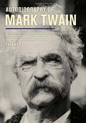 book Autobiography of Mark Twain, Volume 3: The Complete and Authoritative Edition