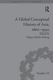 book A Global Conceptual History of Asia, 1860-1940