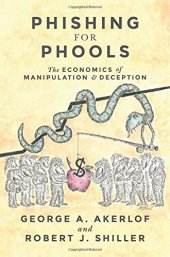 book Phishing for Phools: The Economics of Manipulation and Deception