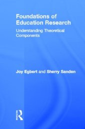 book Foundations of Education Research: Understanding Theoretical Components