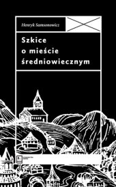 book Szkice o mieście średniowiecznym