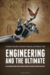 book Engineering and the Ultimate: An Interdisciplinary Investigation of Order and Design in Nature and Craft