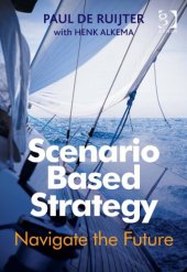 book Scenario Based Strategy: Navigate the Future