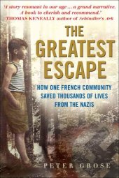 book The Greatest Escape: How One French Community Saved Thousands of Lives from the Nazis