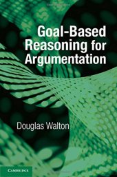 book Goal-based Reasoning for Argumentation