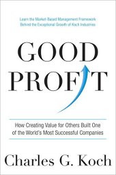 book Good Profit: How Creating Value for Others Built One of the World's Most Successful Companies