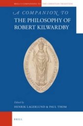 book A Companion to the Philosophy of Robert Kilwardby