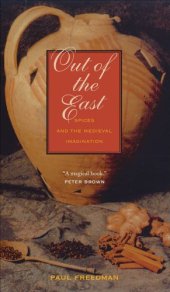 book Out of the East: Spices and the Medieval Imaginaton