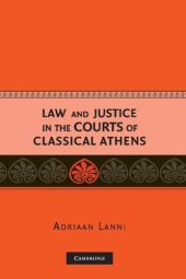 book Law and Justice in the Courts of Classical Athens