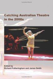 book Catching Australian Theatre in the 2000s