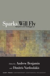 book Sparks Will Fly: Benjamin and Heidegger