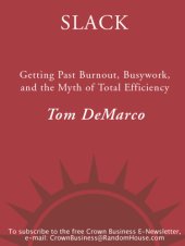 book Slack: Getting Past Burnout, Busywork, and the Myth of Total Efficiency