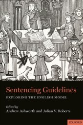 book Sentencing Guidelines: Exploring the English Model