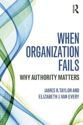 book When Organization Fails: Why Authority Matters