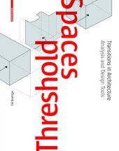 book Threshold spaces : transitions in architecture : analysis and design tools