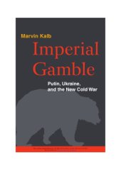 book Imperial Gamble: Putin, Ukraine, and the New Cold War