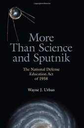 book More Than Science and Sputnik: The National Defense Education Act of 1958