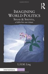 book Imagining World Politics: Sihar & Shenya, A Fable for Our Times