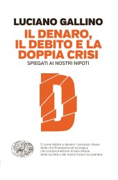 book Il denaro, il debito e la doppia crisi spiegati ai nostri nipoti