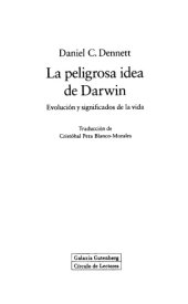 book La peligrosa idea de Darwin. Evolución y significados de la vida