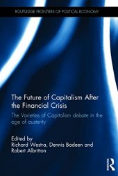 book The Future of Capitalism After the Financial Crisis: The Varieties of Capitalism Debate in the Age of Austerity