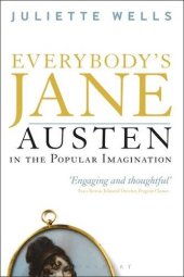 book Everybody's Jane: Austen in the Popular Imagination