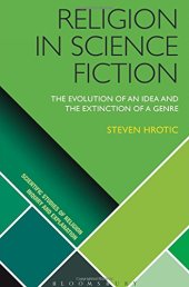 book Religion in Science Fiction: The Evolution of an Idea and the Extinction of a Genre